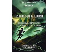 LES HÉROS DE LA LIBERTÉ, L'IMPROBABLE RENCONTRE D'UN MARRON ET D'UN PIRATE