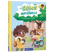 Les héros de la maternelle - une rentrée à l'école - Maxime Gillio - Auzou Philippe Eds - broché - Scolaire / Universitaire