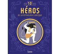 Les héros de la mythologie : Top 10