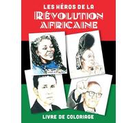 Les héros de la révolution africaine