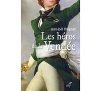 Les heros de la vendee Jean-Joël Brégeon (Auteur), Gérard Guicheteau (Auteur)