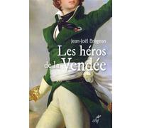 Les heros de la vendee - Jean-Joël Brégeon - Cerf - broché - Essai