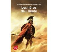 Les héros de l'Iliade - Texte intégral