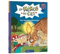 Les héros du ce1 - niveau 2 - une rencontre préhistorique