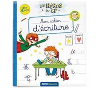Les héros du CP - Cahier d'écriture Alexia Romatif (Auteur), Joëlle Dreidemy (Illustration)