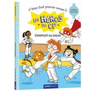 Les heros du cp - complot au dojo super débutant - Éric Montigny - Auzou Philippe Eds - broché - Scolaire / Universitaire