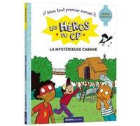 Les heros du cp - la mysterieuse cabane - super debutant Maxime Gillio (Auteur), Joëlle Dreidemy (Illustration)