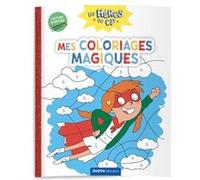 Les héros du cp - mes coloriages magiques - lecture / écriture Aurore Meyer (Auteur), Antoine Briant (Illustration), Joëlle Dreidemy (Illustration)