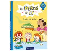 Lucie Babarit – Les Héros du CP : Mystère à la cantine ! – Niveau Lecture 1