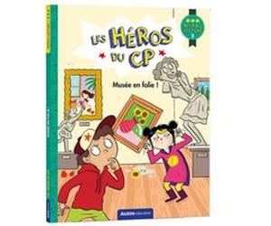 Les heros du cp - niveau 3 - musee en folie ! Maxime Gillio (Auteur), Joëlle Dreidemy (Illustration)