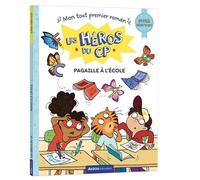 Les héros du cp - super débutant - pagaille à l'école !
