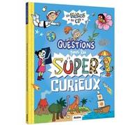 Les héros du cp - Questions pour les super-curieux Yann Caudal (Auteur), Joëlle Dreidemy (Illustration), Nicole Masson (Auteur)