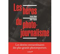 Les héros du photojournalisme