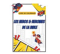 Les héros et héroïnes de la Bible