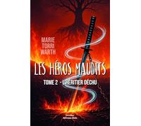 Les héros maudits - Tome 2 - L’héritier déchu