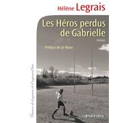 Hélène Legrais – Les Héros perdus de Gabrielle – Roman – Broché