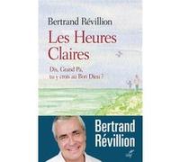Les heures claires Bertrand Révillion (Auteur)