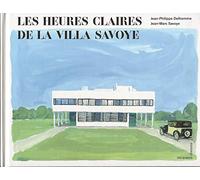 Les Heures claires de la Villa Savoye