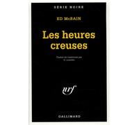 Ed Mc Bain – Les Heures creuses – Gallimard – Poche