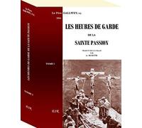 LES HEURES DE GARDE DE LA SAINTE PASSION