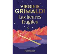 Virginie Grimaldi – Les heures fragiles – Édition collector – Broché