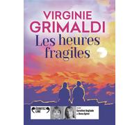 Les heures fragiles Suivi d'un entretien avec l'autrice - Virginie Grimaldi - Gallimard - Texte lu (CD) - Textes lus CD