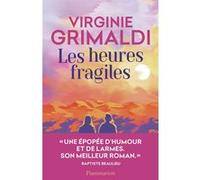Virginie Grimaldi – Les heures fragiles – Roman – Broché – Flammarion