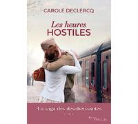 Les heures hostiles: La saga des désobéissantes (tome 2)