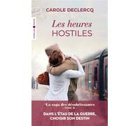 Carole Declercq – Les heures hostiles – La saga des désobéissantes – Tome II – Poche