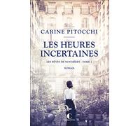 Les heures incertaines: Les rêves de nos mères - tome 3