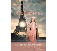 Carole Declercq – Les heures insouciantes – La saga des désobéissantes (tome 1) – Roman – Broché