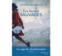 Les heures sauvages Carole Declercq (Auteur)