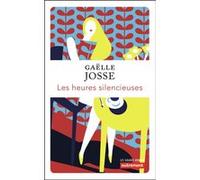 Les heures silencieuses Gaëlle Josse (Auteur)