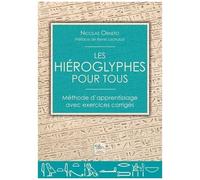 Les Hiéroglyphes Pour Tous - Méthode D'apprentissage Avec Exercices Corrigés