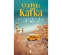 Les hirondelles ne font pas le printemps - Cynthia Kafka - Charleston - broché - Roman