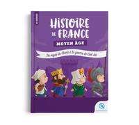 Les Histodocs - Histoire de France Moyen Âge: Du règne de Clovis à la guerre de Cent Ans