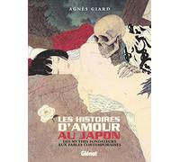 Les Histoires d'amour au Japon NE Agnès Giard (Auteur)