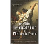 Les histoires d'amour de l'histoire de France - DE FLEURY-A - City - broché - Etude