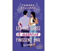 Les histoires d'amour finissent mal (en général): Une comédie romantique