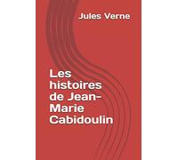 Les histoires de Jean-Marie Cabidoulin