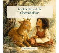 Les histoires de la Chèvre d'Or: Contes merveilleux du pays niçois