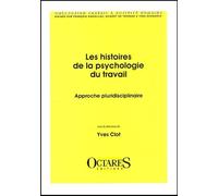 Les histoires de la psychologie du travail : approche pluridisciplinaire