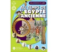 Les Histoires de l'art - Au temps de l'Egypte Ancienne G