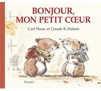 Les histoires de Lola : Bonjour, mon petit coeur - Claude K. Dubois - Pastel-Ecole Des Loisirs - cartonné - Album jeunesse dès 3 ans