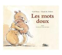 Les histoires de Lola : Les mots doux Claude K. Dubois (Illustration), Carl Norac (Auteur)