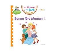 Hachette Pratique – Les histoires de P'tit Sami Maternelle (3-5 ans) : Bonne fête maman !