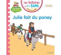 Les histoires de P'tit Sami Maternelle (3-5 ans) : Julie fait du poney - Alain Boyer - Hachette Education - broché - Scolaire / Universitaire