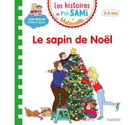 Les histoires de P'tit Sami Maternelle (3-5 ans) : Le sapin de Noël