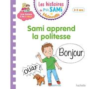 Les histoires de P'tit Sami Maternelle (3-5 ans) : Sami apprend la politesse - Nine Cléry - Hachette Education - broché - Scolaire / Universitaire