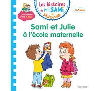 Les histoires de P'tit Sami Maternelle (3-5 ans) : Sami et Julie à l'école maternelle